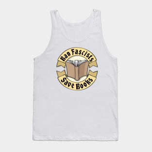 Ban Fascists Save Books Tank Top